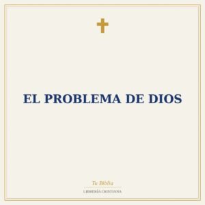 El Problema de Dios