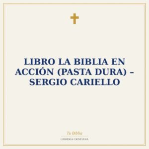 Libro La Biblia en acción (Pasta Dura) – Sergio Cariello