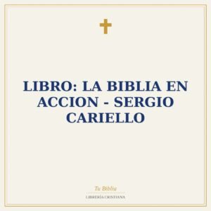 Libro: LA BIBLIA EN ACCION - Sergio Cariello