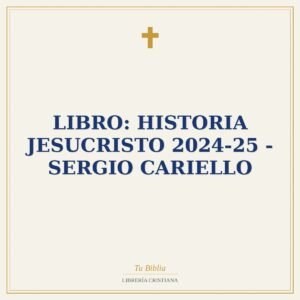 Libro: HISTORIA JESUCRISTO 2024-25 - Sergio Cariello