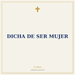 Dicha De Ser Mujer