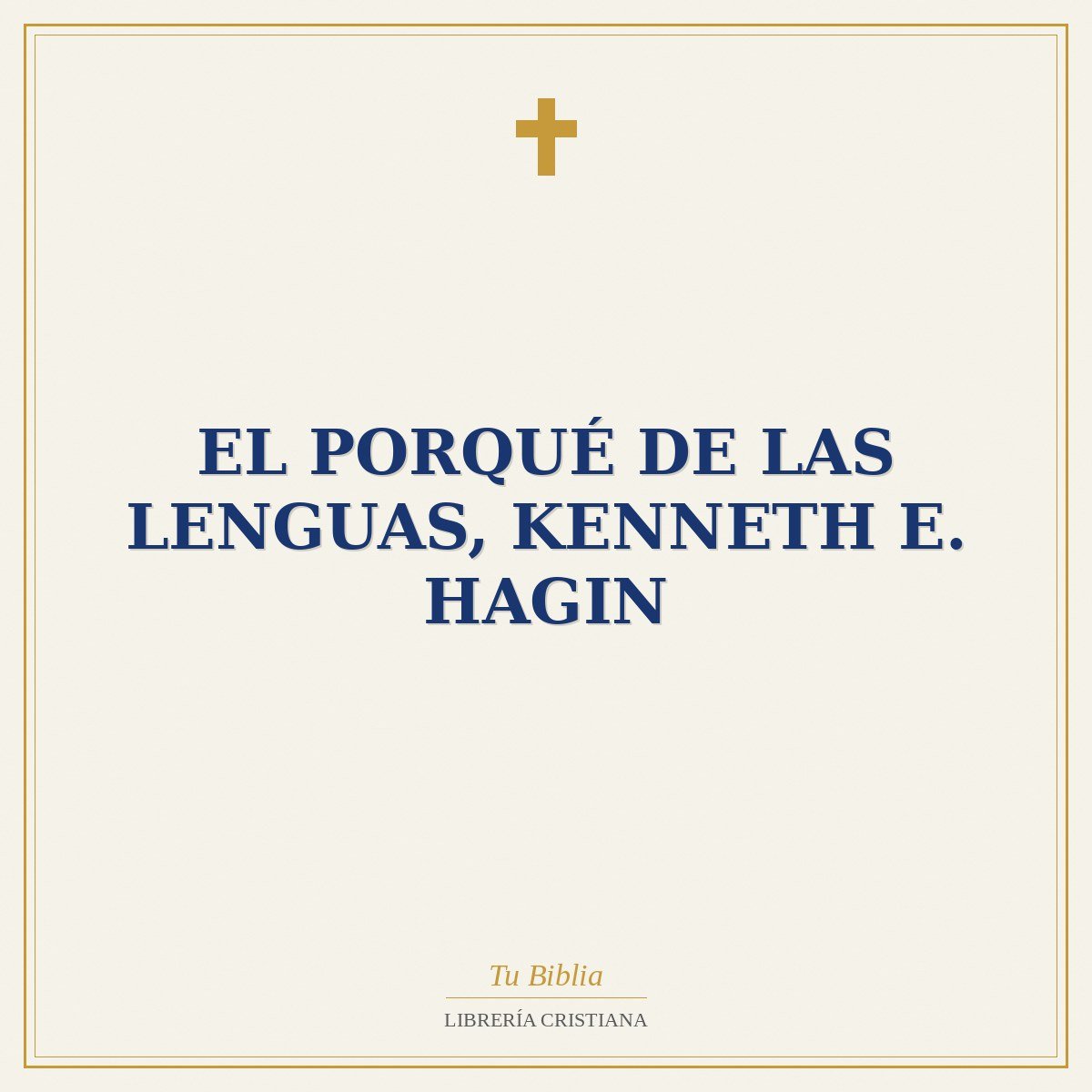 El Porqué de las Lenguas, Kenneth E. Hagin 1 El Porqué de las Lenguas, Kenneth E. Hagin