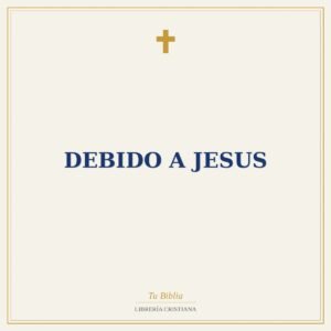 Debido A Jesus