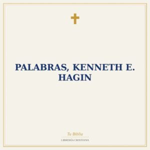 Palabras, Kenneth E. Hagin