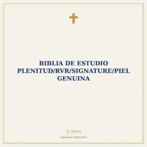 Biblia De Estudio Plenitud/RVR/Signature/Piel Genuina