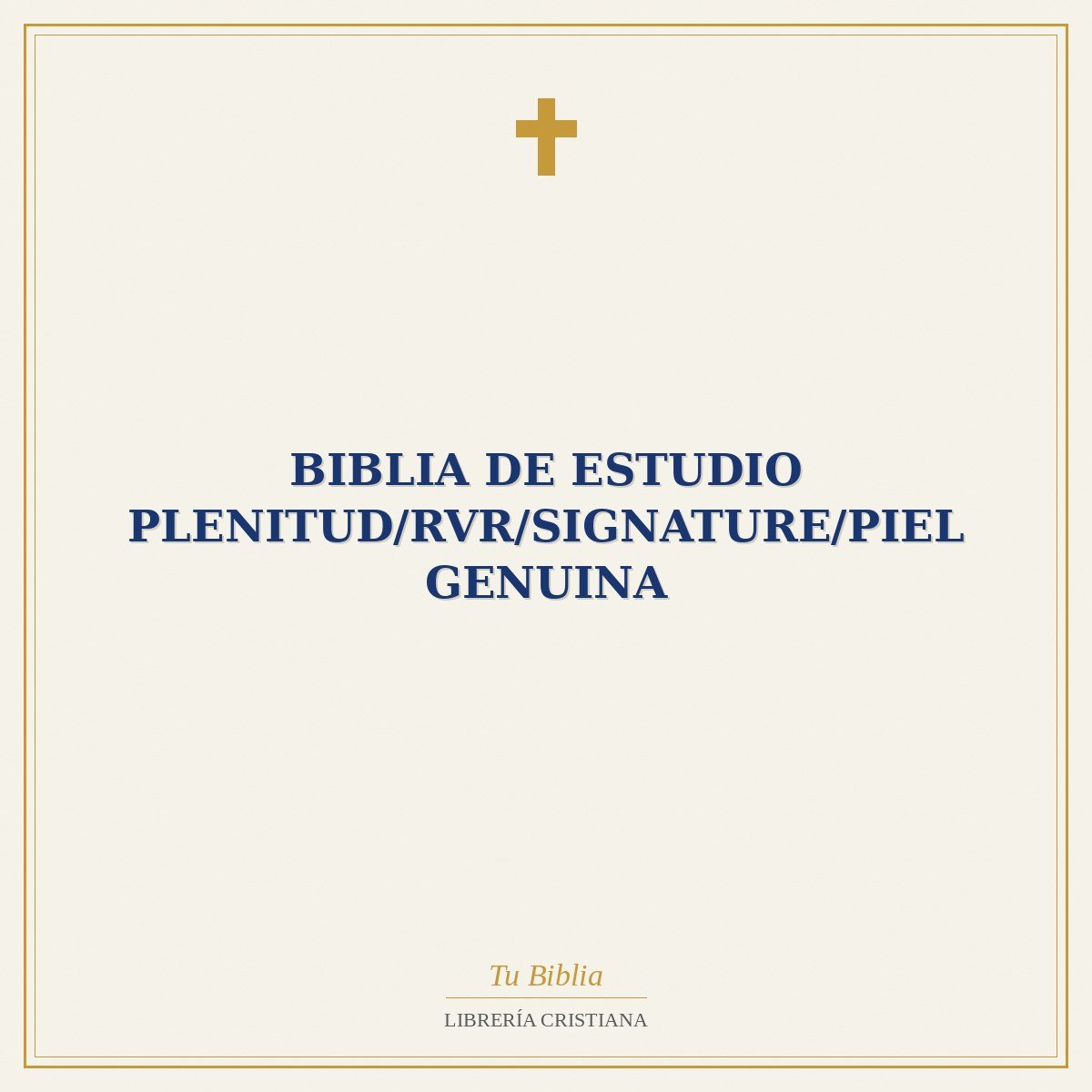 Biblia De Estudio Plenitud/RVR/Signature/Piel Genuina 1 Biblia De Estudio Plenitud/RVR/Signature/Piel Genuina