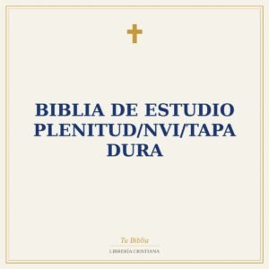 Biblia De Estudio Plenitud/NVI/Tapa Dura