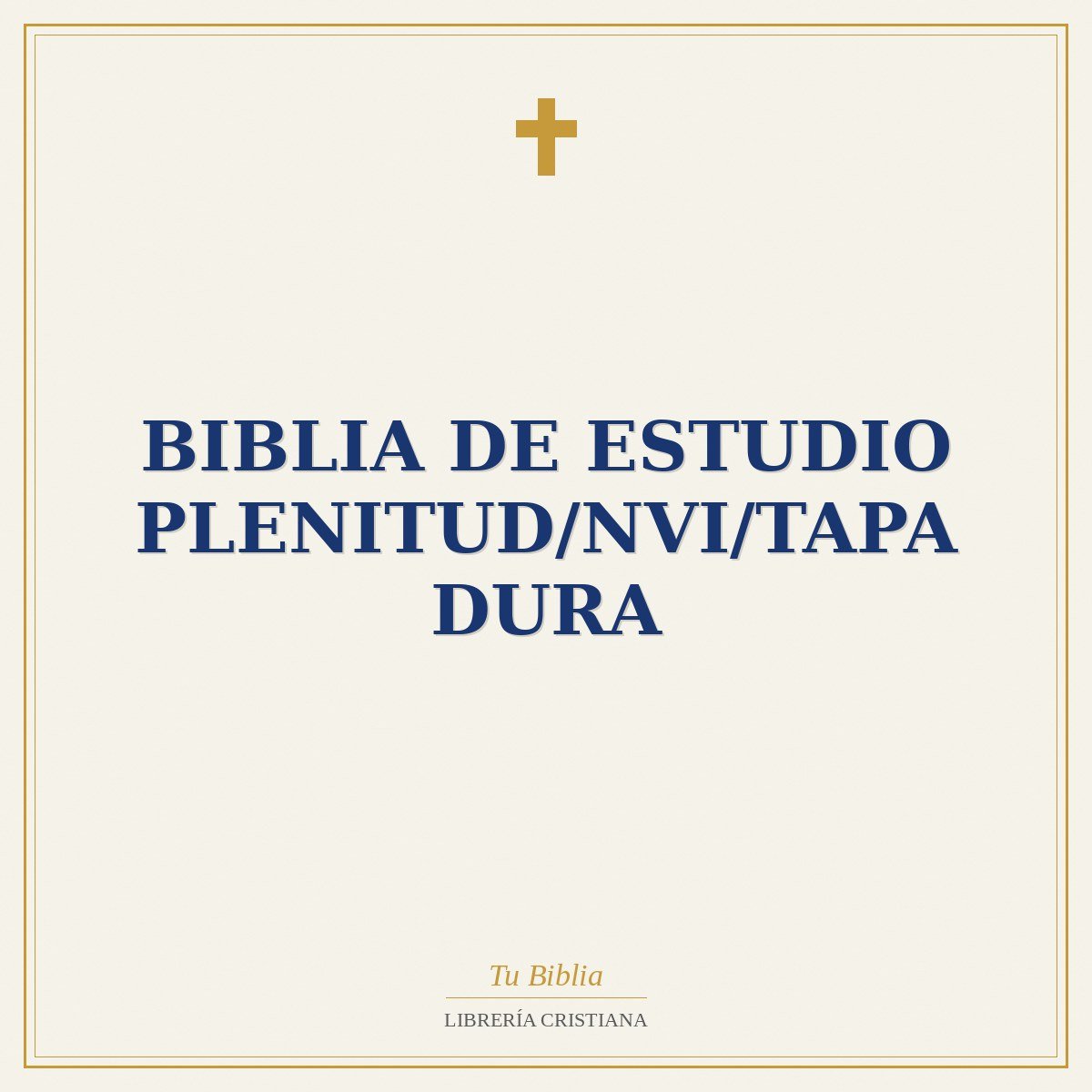 Biblia De Estudio Plenitud/NVI/Tapa Dura 1 Biblia De Estudio Plenitud/NVI/Tapa Dura