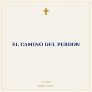 El Camino Del Perdon