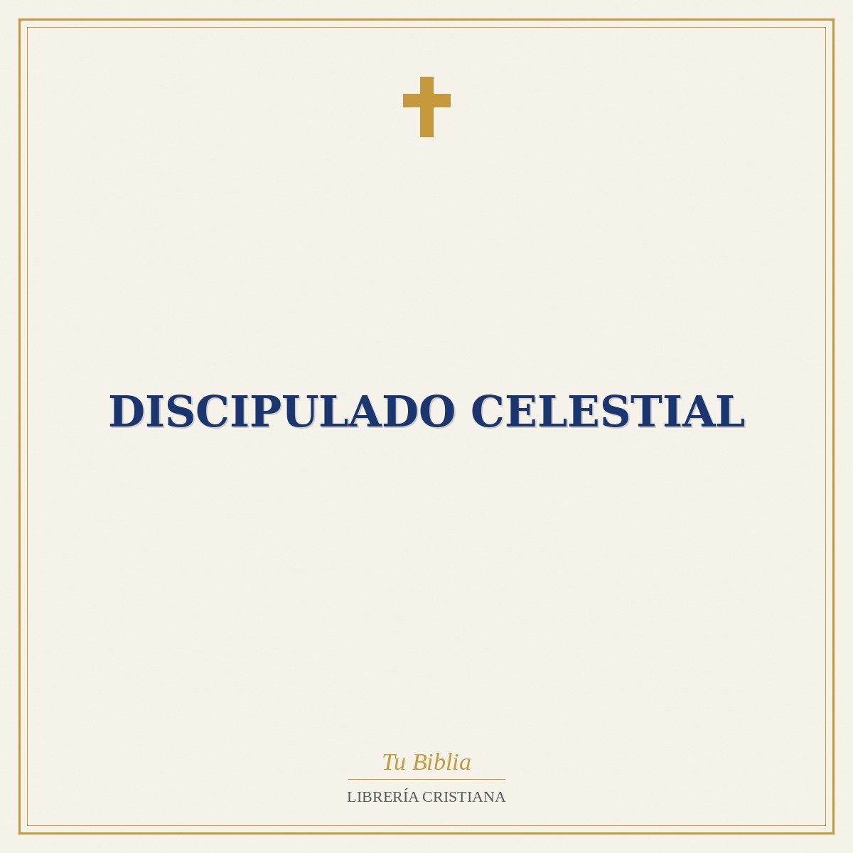 Discipulado Celestial 1 Discipulado Celestial