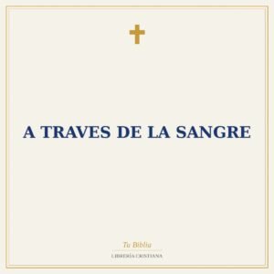 A Traves De La Sangre