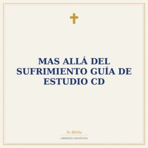 Mas Allá del Sufrimiento Guía de Estudio CD