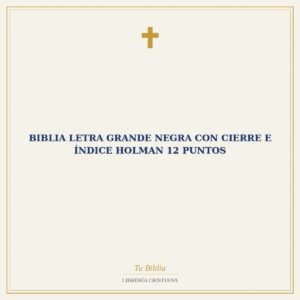 Biblia letra grande negra con cierre e índice Holman 12 puntos