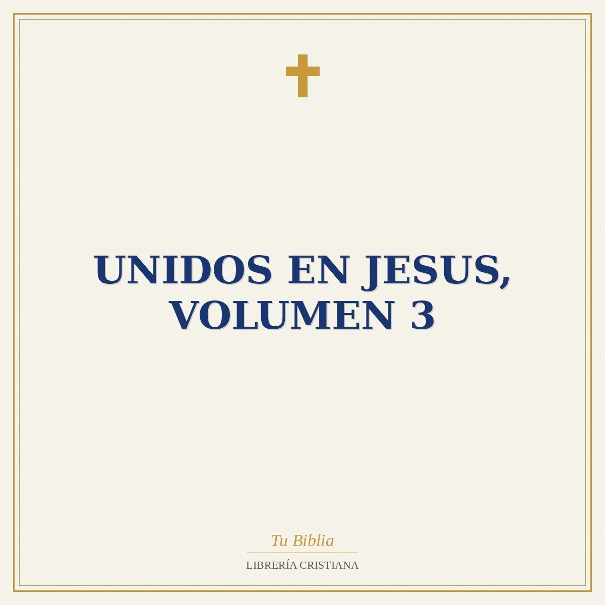 Unidos en Jesus, volumen 3 1 Unidos en Jesus, volumen 3