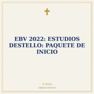 EBV 2022: Estudios Destello: Paquete de inicio