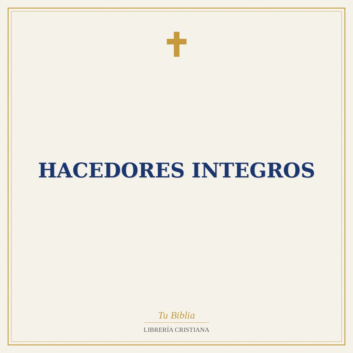 Hacedores integros 1 Hacedores integros