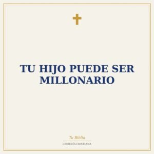 Tu Hijo Puede Ser Millonario