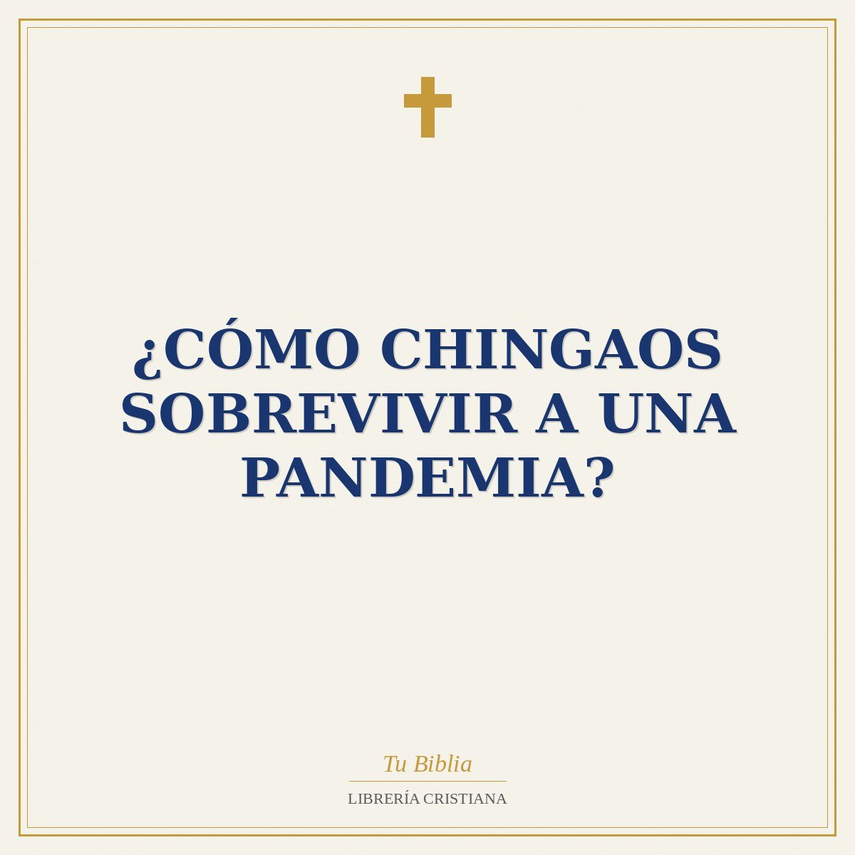¿Cómo Chingaos Sobrevivir a Una Pandemia? 1 ¿Cómo Chingaos Sobrevivir a Una Pandemia?