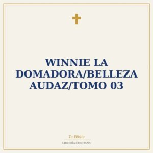Winnie La Domadora/Belleza Audaz/Tomo 03