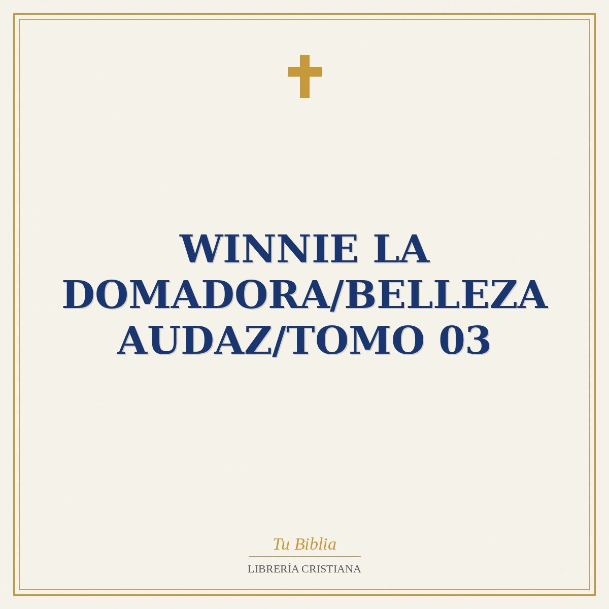 Winnie La Domadora/Belleza Audaz/Tomo 03 1 Winnie La Domadora/Belleza Audaz/Tomo 03