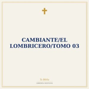 Cambiante/El Lombricero/Tomo 03