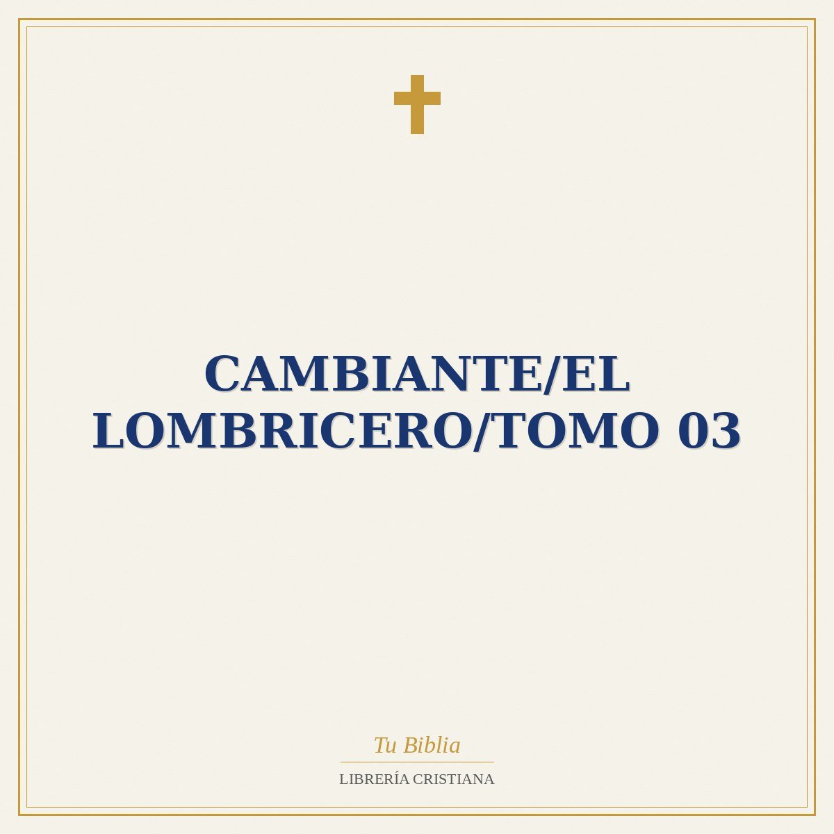 Cambiante/El Lombricero/Tomo 03 1 Cambiante/El Lombricero/Tomo 03
