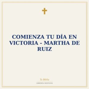 Comienza tu día en Victoria - Martha de Ruiz
