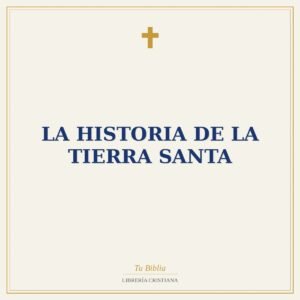 La Historia de la Tierra Santa