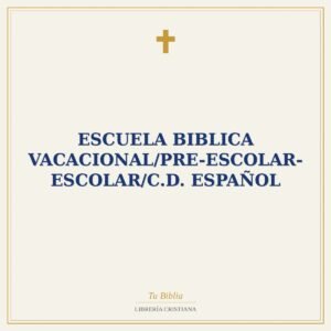 Escuela Biblica Vacacional/Pre-escolar-Escolar/C.D. Español