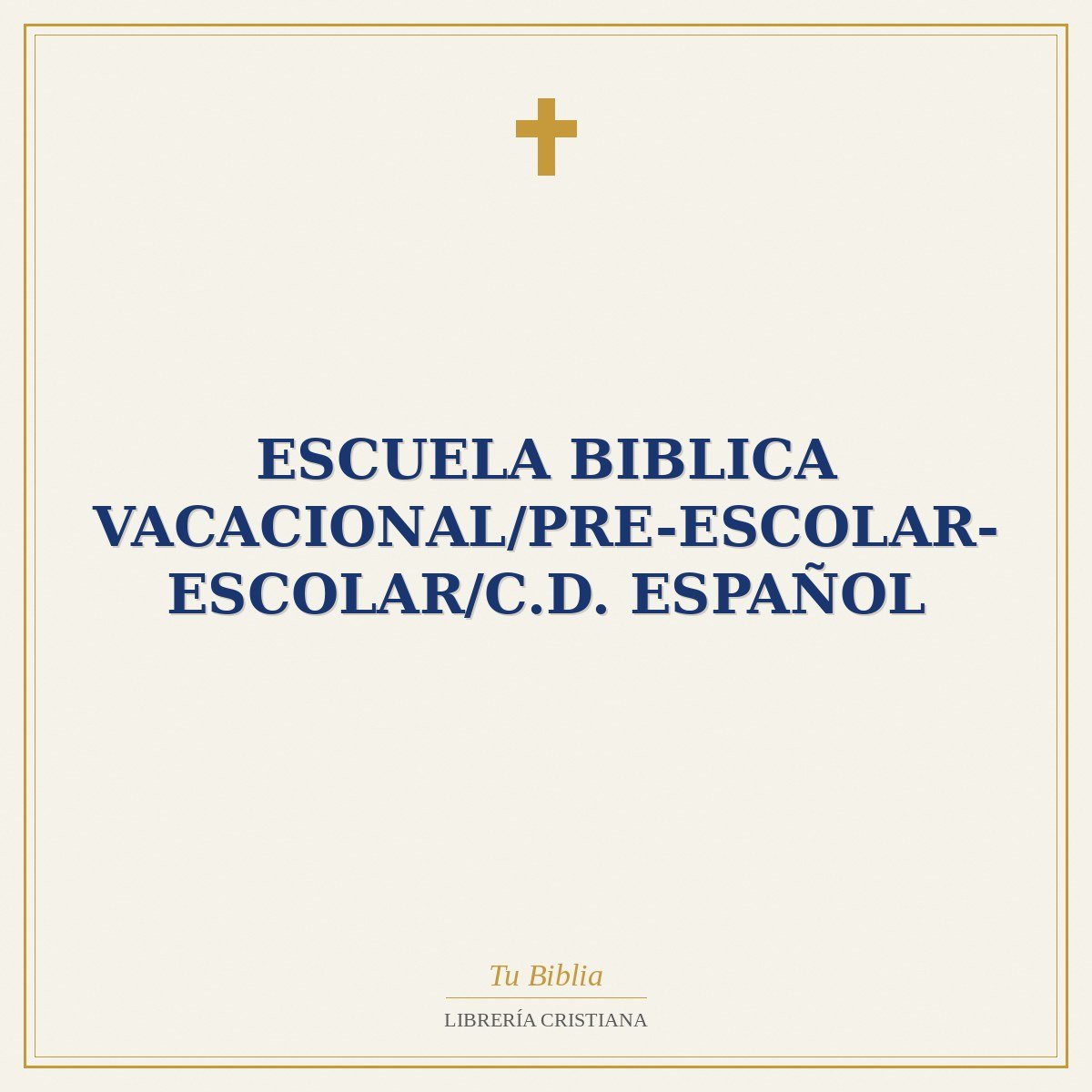Escuela Biblica Vacacional/Pre-escolar-Escolar/C.D. Español 1 Escuela Biblica Vacacional/Pre-escolar-Escolar/C.D. Español