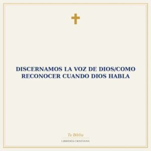 Discernamos La Voz De Dios/Como Reconocer Cuando Dios Habla