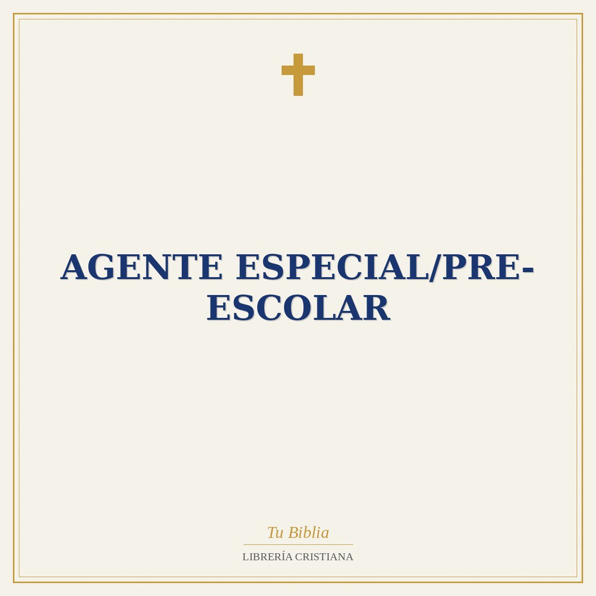 Agente Especial/Pre-Escolar 1 Agente Especial/Pre-Escolar