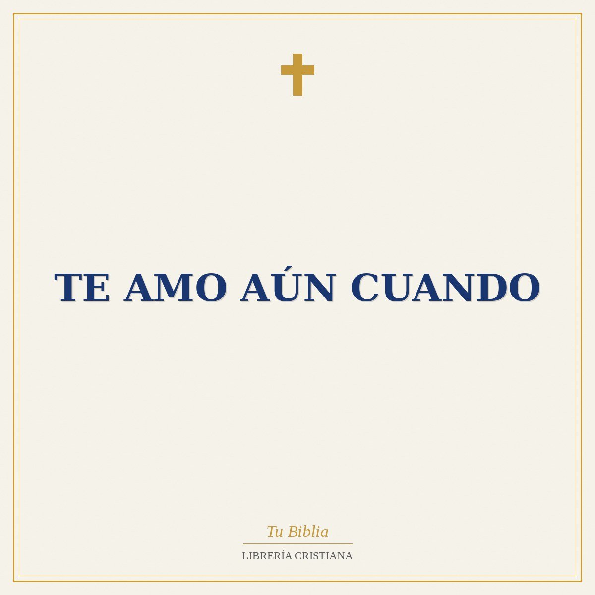 Te Amo Aún Cuando 1 Te Amo Aún Cuando
