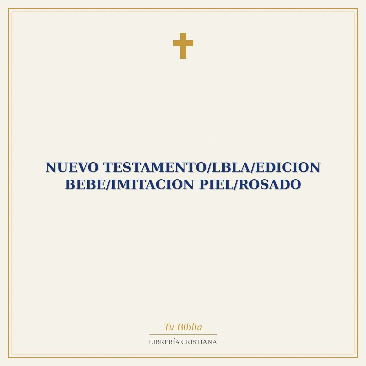 Nuevo Testamento/LBLA/Edicion Bebe/Imitacion Piel/Rosado 1 Nuevo Testamento/LBLA/Edicion Bebe/Imitacion Piel/Rosado
