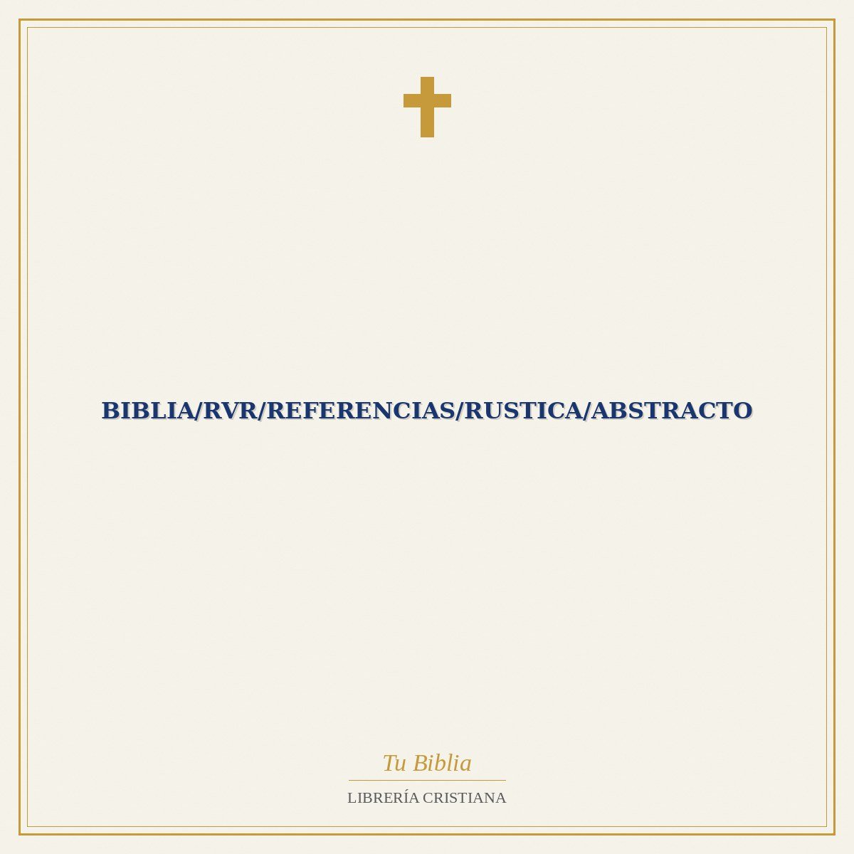 Biblia/RVR/Referencias/Rustica/Abstracto 1 Biblia/RVR/Referencias/Rustica/Abstracto