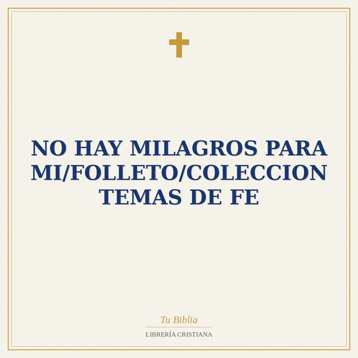 No Hay Milagros Para Mi/Folleto/Coleccion Temas De Fe 1 No Hay Milagros Para Mi/Folleto/Coleccion Temas De Fe
