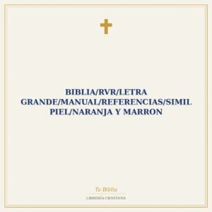 Biblia/RVR/Letra Grande/Manual/Referencias/Simil Piel/Naranja Y Marron