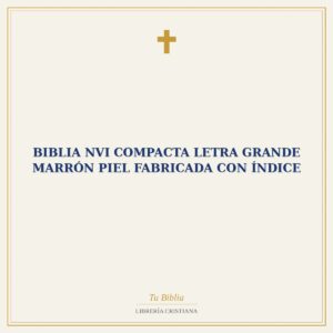 Biblia NVI Compacta Letra Grande Marrón Piel Fabricada con Índice