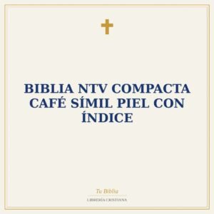 Biblia NTV Compacta Café Símil Piel con Índice