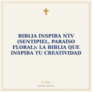 Biblia Inspira NTV (SentiPiel, Paraíso floral): La Biblia que inspira tu creatividad