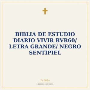 Biblia De Estudio Diario Vivir RVR60/ Letra Grande/ Negro Sentipiel