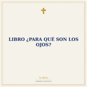 Libro ¿Para Qué Son Los Ojos?