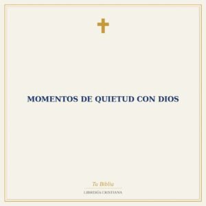 Momentos de quietud con Dios