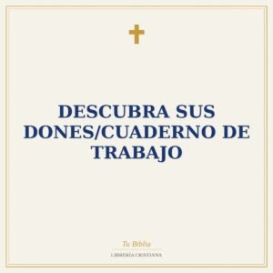 Descubra Sus Dones/Cuaderno De Trabajo