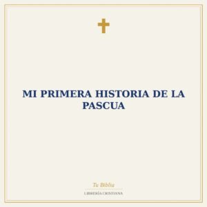 Mi Primera Historia de la Pascua