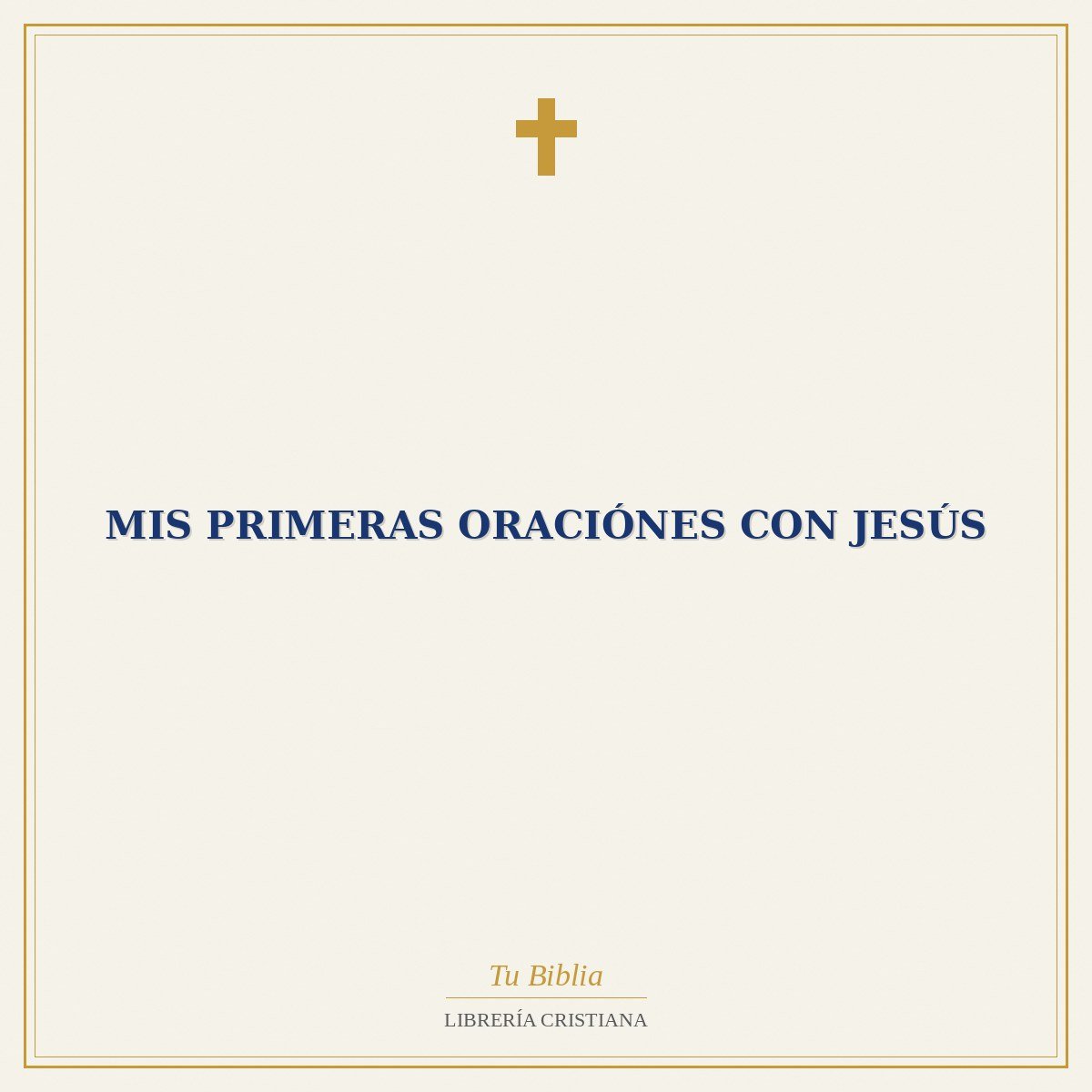 Mis Primeras Oraciónes con Jesús 1 Mis Primeras Oraciónes con Jesús