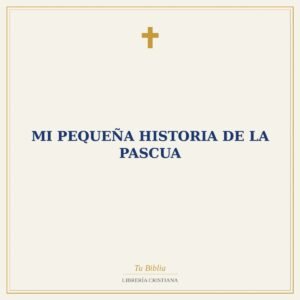 Mi Pequeña Historia de la Pascua