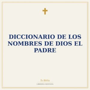 Diccionario de los Nombres de Dios el Padre