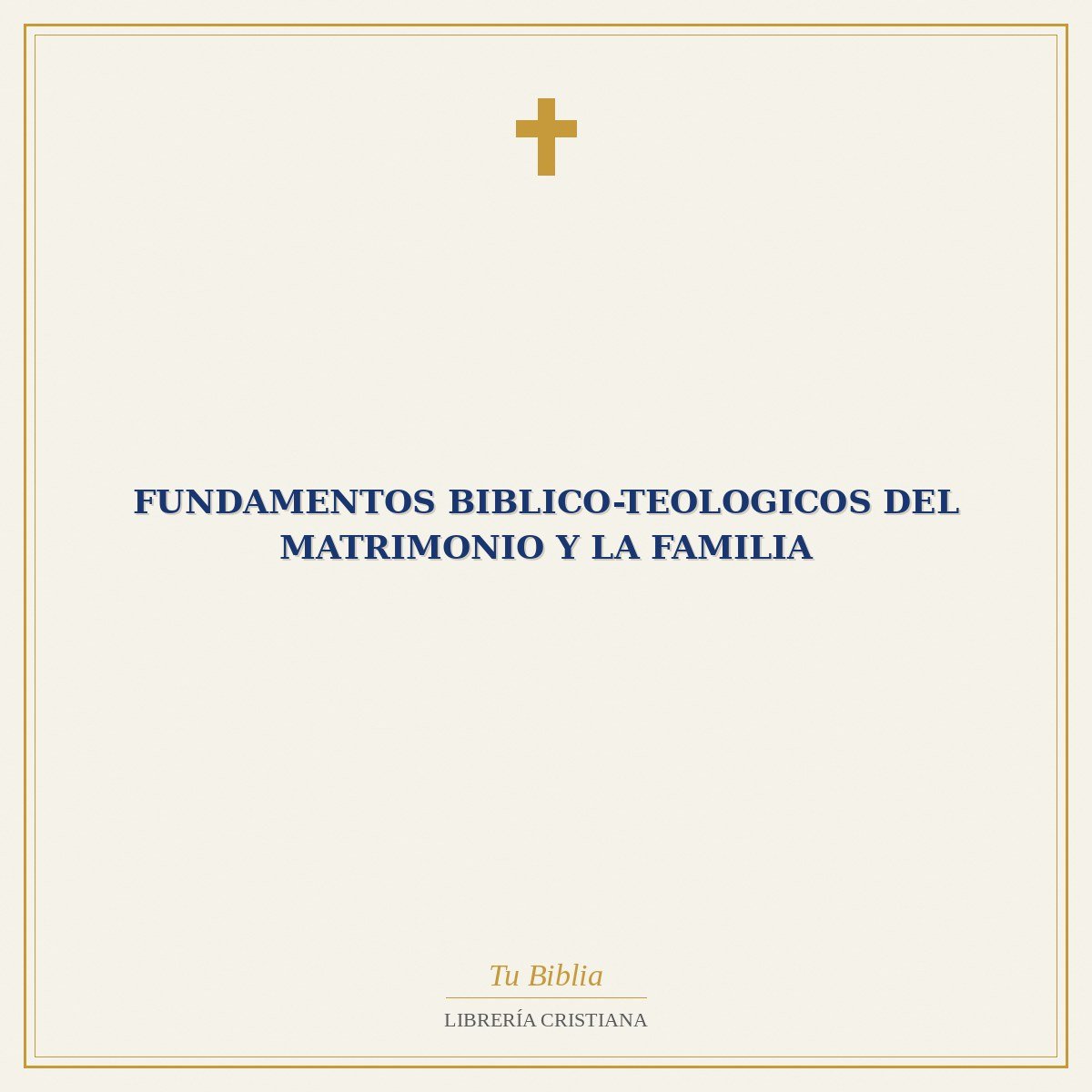 Fundamentos Biblico-Teologicos Del Matrimonio Y La Familia 1 Fundamentos Biblico-Teologicos Del Matrimonio Y La Familia