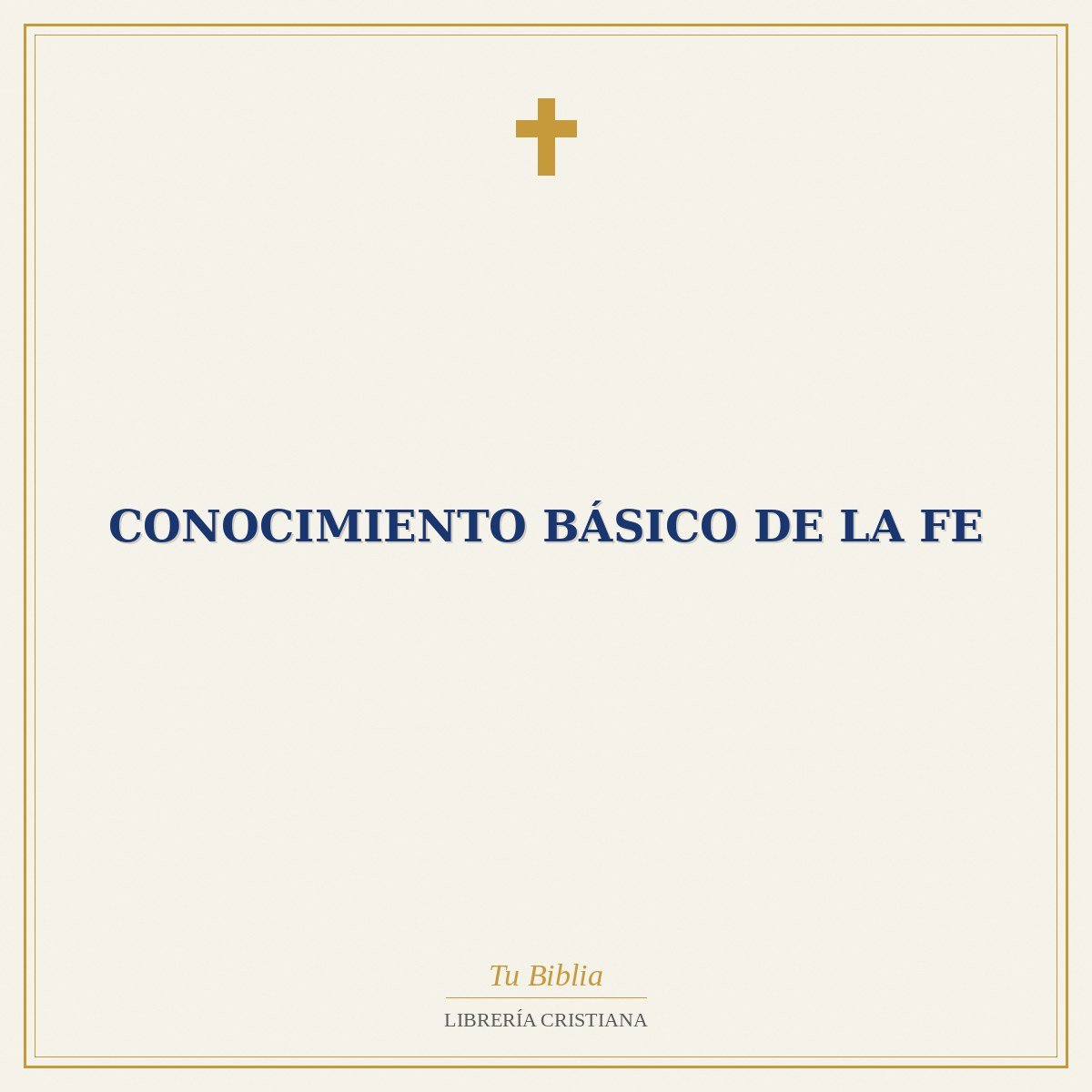 Conocimiento Básico de la Fe 1 Conocimiento Básico de la Fe